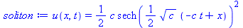 u(x, t) = `+`(`*`(`/`(1, 2), `*`(c, `*`(`^`(sech(`+`(`*`(`/`(1, 2), `*`(`^`(c, `/`(1, 2)), `*`(`+`(`-`(`*`(c, `*`(t))), x)))))), 2)))))