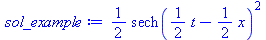 `+`(`*`(`/`(1, 2), `*`(`^`(sech(`+`(`*`(`/`(1, 2), `*`(t)), `-`(`*`(`/`(1, 2), `*`(x))))), 2))))