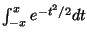 $\int_{-x}^{x}e^{-t^{2}/2}dt$