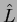 $ \hat{L}$