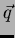 $ \vec{q}$