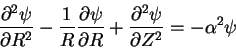 \begin{displaymath}{ \partial ^2\psi \over \partial R^2 } -{1\over R} { \partial...
... } +
{ \partial ^2\psi \over \partial Z^2 } = - \alpha^2 \psi \end{displaymath}